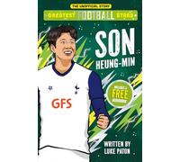 Greatest Football Stars: Son Heung-min: 7 (The Greatest Football Stars 10 Book Collection Volume 2)