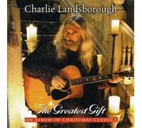 Greatest Gift: a Wonderful Album of Christmas Songs by Charlie Landsborough