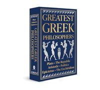 Greatest Greek Philosophers: Plato, the Republic, Aristotle, Politics, Epictetus, the Enchiridion (Fingerprint Classics)
