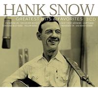Greatest Hits And Favorites by Hank Snow