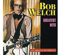 Greatest Hits Bob Welch