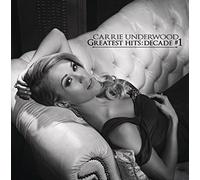 Greatest Hits: Decade #1 by Carrie Underwood (2014-12-09)
