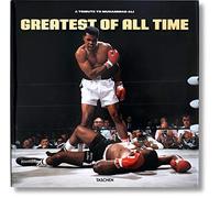 Greatest of All Time. A Tribute to Muhammad Ali
