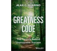 Greatness Code: The Formula Behind Unstoppable Success