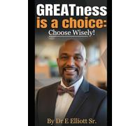 GREATness is a choice: Choose Wisely