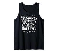 Greatness is Earned Not Given Motivation Typography Camiseta sin Mangas