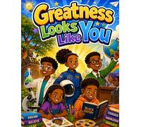 Greatness Looks Like You Coloring Book: A Black History Coloring Book Featuring Black Heroes and Inspiring Stories for Kids Ages 8-12