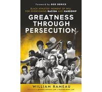 Greatness Through Persecution: Black Athletes' Moment of Will For Overcoming Racism and Hardship