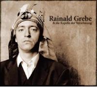 Grebe, Rainald - Rainald Grebe & die Kapelle der Versöhnung