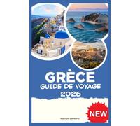 GRÈCE GUIDE DE VOYAGE 2026