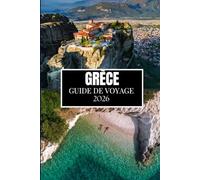 GRÈCE GUIDE DE VOYAGE 2026: Ce que personne ne vous a dit avant de visiter - Trésors cachés, secrets locaux et conseils pratiques (image en couleur)