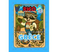 Grèce - Livre de coloriage éducatif pour enfants (5-10 ans) | Les Voyages de Rico le Raton Laveur - Volume 6