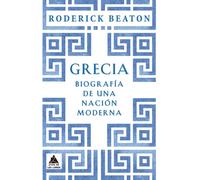 Grecia: Biografía de una nación moderna: 96 (Ático Historia)