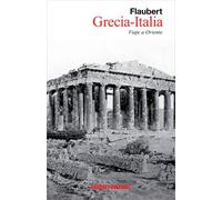 Grecia-Italia: Viaje a Oriente (NARRATIVA)