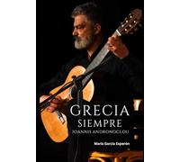 Grecia Siempre: Ioannis Andronoglou