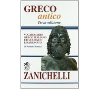 Greco antico. Vocabolario greco-italiano etimologico e ragionato (I dizionari minori)