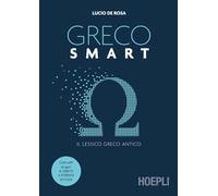 Greco smart. Il lessico greco antico. Per le Scuole superiori. Con e-book. Con espansione online