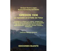 GREDOS 1936. LA REPRESION EN EL VALLE DEL TIETAR | Aurora Fernández Del Valle, Enrique Pérez Guerra