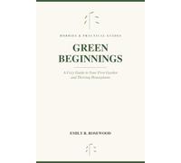 Greeb Beginnings- A Cozy Guide to Your First Garden and Thriving Houseplants