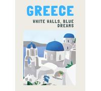 GREECE - A Chic Decorative Notebook for Notes & Ideas: An Elegant Notebook to Write In & Display