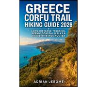 GREECE CORFU TRAIL HIKING GUIDE 2026: LONG-DISTANCE TREKKING, SCENIC COASTAL WALKS & STAGE-BY-STAGE ROUTES