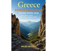 GREECE EPIRUS MOUNTAINS HIKING GUIDE 2026: Best Trails, Maps, Itineraries & Hidden Spots: 69 (TRAILBLAZERS SERIES)