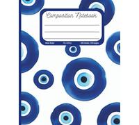 Greece-Inspired Evil Eye Design Composition Notebook - College Ruled, 150 Pages, 7.5 x 9.25 inches: Aesthetic Art Cover of the Greek-inspired Evil Eye ... and Protection for School, Work, or Writing