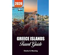 GREECE ISLANDS TRAVEL GUIDE 2026: Top Beaches, Hidden Gems & Aegean Sea Adventures
