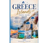 Greece Islands Travel Guide 2027: Santorini, Crete, Mykonos and Hidden Island Escapes (2027 TRAVEL BOOKS)