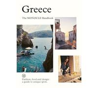 Greece: The Monocle Handbook: the Monocle handbook : fashion, food and design : a quide to unique spots: 4