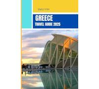 Greece travel guide 2025: Olive groves, island Roads, and a fresh start under the Mediterranean sky
