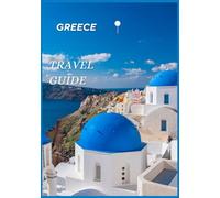 GREECE TRAVEL GUIDE 2026