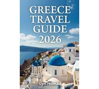 Greece travel guide 2026: discover Athens, Islands, Food, Itineraries, and Culture