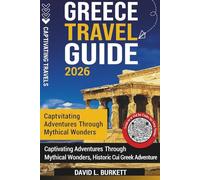 Greece Travel Guide 2026: Essential Routes, Hidden Gems, and Smart Tips for a Memorable Greek Adventure