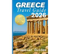 Greece Travel Guide 2026: Local Secrets for Itinerary Planning, Dining Like Greeks, and Hidden Treasures (European Travel Series)