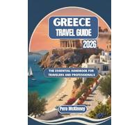Greece Travel Guide 2026: The Essential Handbook for Travelers and Professionals