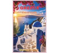 Greece Travel Guide 2027: Explore Timeless Ruins, Stunning Islands, Authentic Cuisine, Charming Towns, Scenic Drives, Cultural Treasures, and Smart ... an Effortless Vacation (Escape to the World)