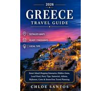 Greece Travel Guide: Smart Island-Hopping Itineraries, Hidden Gems, Local Food, Ferry Tips, Santorini, Athens, Mykonos, Crete & Stress-Free Travel Planning