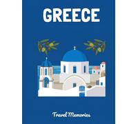 Greece Travel Photo Scrapbook: A DIY Memory Album with Aesthetic Pages to Paste Photos, Tickets and Write Your Greek Summer Memories