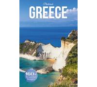 Greece Travel Photobook: Iconic Landmarks and Hidden Gems From Islands to Ancient Cities