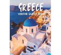 Greece Visitor Guest Book: Mediterranean Host Vacation Rental Logbook, Travel Diary & Memory Journal for Guests to Sign-In, Record Memories of Their ... Hotel, Charming Bed and Breakfast, Hostel