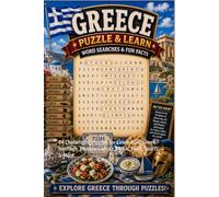 Greece Word Search Puzzle and Learn: 64 Challenging Puzzles for Celebrating Greek Heritage, History, Culture, Music, Food, Sports & More (Explore The World Word Search Series - Puzzle and Learn)