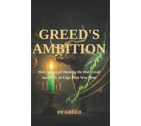 Greed's Ambition: How I Stopped Hunting the Holy Grail and Built an Edge That Was Mine