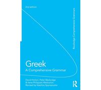 Greek A Comprehensive Grammar: A Comprehensive Grammar of the Modern Language (Routledge Comprehensive Grammars)