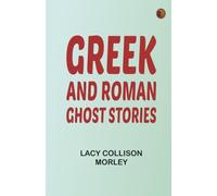Greek and Roman Ghost Stories