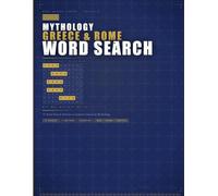 Gr nd Roman Mythology Word Search: 75 Puzzles on Gods, Heroes, Monsters, Sacred Places and the Classical Legacy