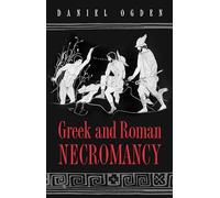 Greek and Roman Necromancy