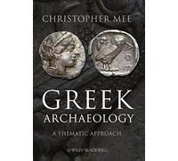 Greek Archaeology: A Thematic Approach
