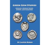Greek Coin Studies: Animals, Archaic Smiles, Athens, and Marathos