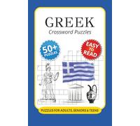 Greek Crossword Puzzles: Crossword Puzzles with Easy to Read Print about Greek, Mythology, Geography and More I 6x9 inches, 120 pages I 50+… Gift for Vacations, Holidays and Relaxation
